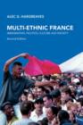 Image for Multi-ethnic France: immigration, politics, culture, and society