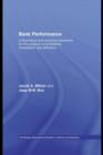 Image for Bank Performance: A Theoretical and Empirical Framework for the Analysis of Profitability, Competition and Efficiency