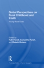 Image for Global Perspectives on Rural Childhood and Youth: Young Rural Lives