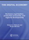 Image for The digital economy: business organisation, production processes and regional developments