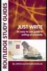 Image for Just write: an easy-to-use guide to writing at university