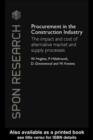 Image for Procurement in the construction industry: the impact and cost of alternative market and supply processes