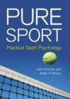 Image for Pure sport: practical sport psychology