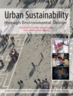 Image for Urban sustainability through environmental design: approaches to time, people, and place responsive urban spaces