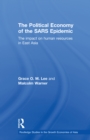Image for The political economy of the SARS epidemic: the impact on human resources in East Asia