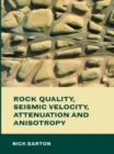 Image for Rock quality, seismic velocity, attenuation and anisotropy
