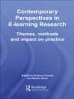 Image for Contemporary perspectives in E-learning research: themes, methods and impact on practice