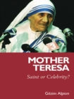 Image for Mother Teresa: Saint or Celebrity?
