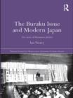 Image for The Buraku Issue and Modern Japan: The Career of Matsumoto Jiichiro