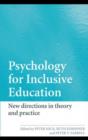 Image for A psychology for inclusive education: new directions in theory and practice