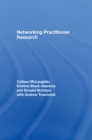 Image for Networking practitioner research: the effective use of networks in educational research