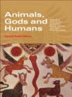 Image for Animals, gods and humans: changing attitudes to animals in Greek, Roman and early Christian ideas