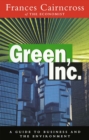 Image for Green, Inc.: guide to business and the environment