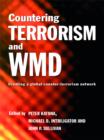 Image for Countering terrorism and WMD: creating a global counter-terrorism network