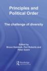Image for Principles and political order: the challenge of diversity