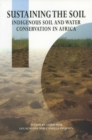 Image for Sustaining the soil: indigenous soil and water conservation in Africa