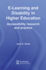 Image for E-learning and disability in higher education: accessibility research and practice