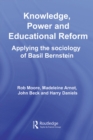 Image for Knowledge, Power and Social Change: The Contribution of Bernstein to Educational Policy Research