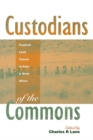 Image for Custodians of the commons: pastoral land tenure in Africa