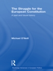 Image for The Struggle for the European Constitution: A Past and Future History