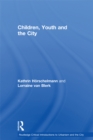 Image for Children, youth and the city