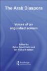 Image for The Arab diaspora: voices of an anguished scream