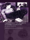 Image for Feminism and the women&#39;s movement in Malaysia: an unsung (r)evolution