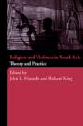 Image for Religion and violence in South Asia: theory and practice