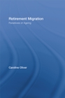Image for Retirement Migration: Paradoxes of Ageing