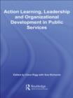 Image for Action learning, leadership and organizational development in public services