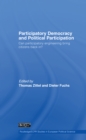 Image for Participatory Democracy and Political Participation: Can Participatory Engineering Bring Citizens Back In?
