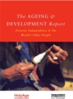 Image for The ageing and development report: poverty, independence and the world&#39;s older people