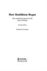Image for How Buddhism began: the conditioned genesis of the early teachings
