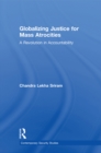 Image for Globalising justice for mass atrocities: a revolution in accountability