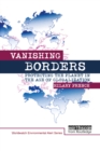 Image for Vanishing Borders: Protecting the planet in the age of globalization