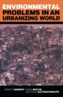 Image for Environmental problems in an urbanizing world: finding solutions in Africa, Asia and Latin America
