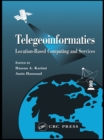 Image for Telegeoinformatics: location-based computing and services