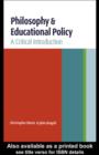 Image for Philosophy and educational policy: a critical introduction
