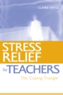 Image for Stress relief for teachers: the coping triangle