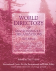 Image for World directory of environmental organizations: a handbook of national and international organizations and programs - governmental and non-governmental - concerned with protecting the Earth&#39;s resources