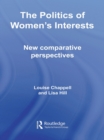 Image for The Politics of Women&#39;s Interests: New Comparative Perspectives : 12