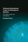 Image for The CITES Treaty and compliance: policing international trade in endangered species