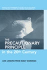 Image for The precautionary principle in the 20th century: late lessons from early warnings