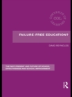 Image for Failure-free education?: the past, present and future of school effectiveness and school improvement