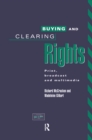 Image for Buying and clearing rights: print, broadcast and multimedia
