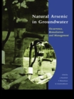 Image for Natural arsenic in groundwater: occurrence, remediation and management : proceedings of the Pre-Congress Workshop &quot;Natural Arsenic in Groundwater (BWO 06&quot; 32nd International Geological Congress, Florence, Italy, 18-19 August 2004