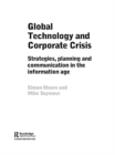 Image for Global technology and corporate crisis: strategies, planning and communication in the information age