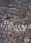 Image for The Frightened Land: Land, Landscape and Politics in South Africa in the Twentieth Century