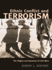 Image for Ethnic conflict and terrorism: the origins and dynamics of civil wars