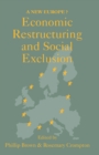Image for Economic Restructuring And Social Exclusion: A New Europe?